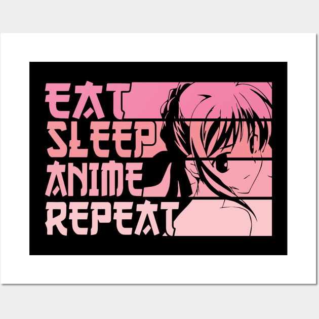 Eat Sleep Anime Repeat Kawaii Japan Otaku Girls Teenage Wall Art by KRMOSH